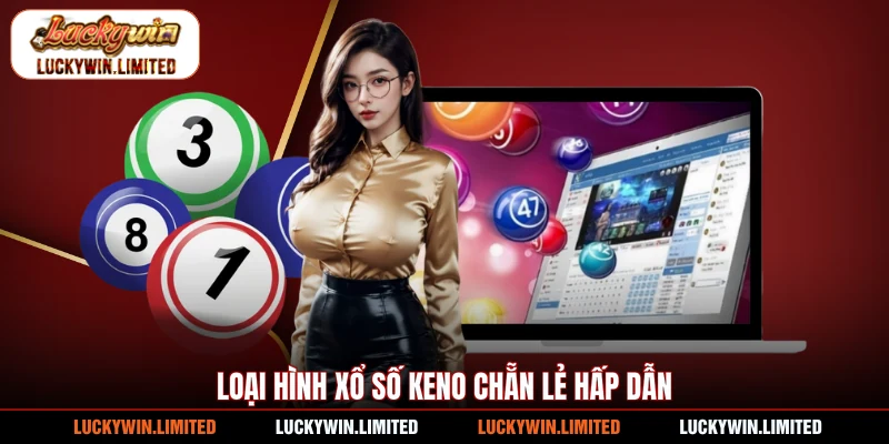 Loại hình xổ số Keno chẵn lẻ hấp dẫn