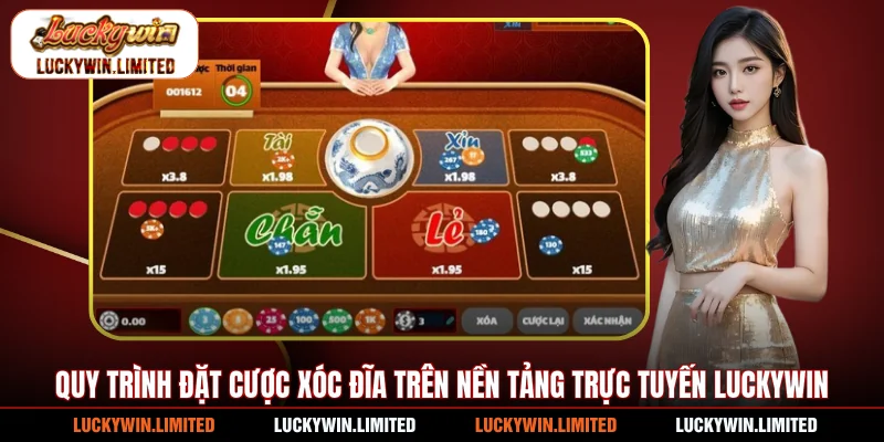 Quy trình đặt cược xóc đĩa trên nền tảng trực tuyến Luckywin